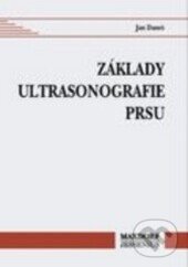 Kniha: Základy ultrasonografie prsu (Jan Daneš). Maxdorf, 1999 Kniha: Základy ultrasonografie prsu (Jan Daneš). Maxdorf, 1999