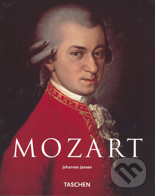 Kniha: Mozart (Johannes Jansen). Slovart, 2006 Kniha: Mozart (Johannes Jansen). Slovart, 2006