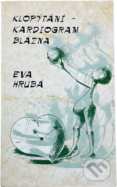 Kniha: Klopýtání - kardiogram blázna (Eva Hrubá). SILUETA, 1996 Kniha: Klopýtání - kardiogram blázna (Eva Hrubá). SILUETA, 1996
