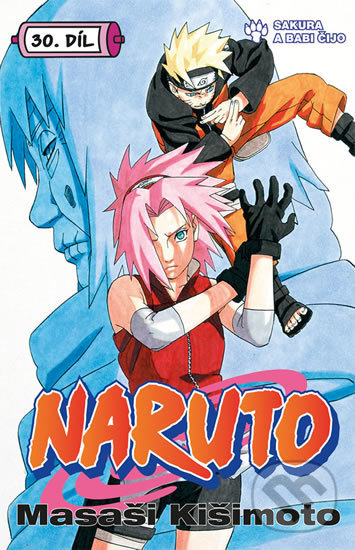 Kniha: Naruto 30: Sakura a Babi Čijo (Masaši Kišimoto). Crew, 2016 Kniha: Naruto 30: Sakura a Babi Čijo (Masaši Kišimoto). Crew, 2016