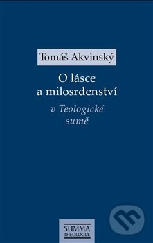 Kniha: O lásce a milosrdenství v Teologické sumě (Tomáš Akvinský). Krystal OP, 2016 Kniha: O lásce a milosrdenství v Teologické sumě (Tomáš Akvinský). Krystal OP, 2016