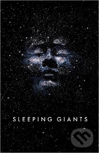 Kniha: Sleeping Giants (Sylvain Neuvel). Michael Joseph, 2016 Kniha: Sleeping Giants (Sylvain Neuvel). Michael Joseph, 2016