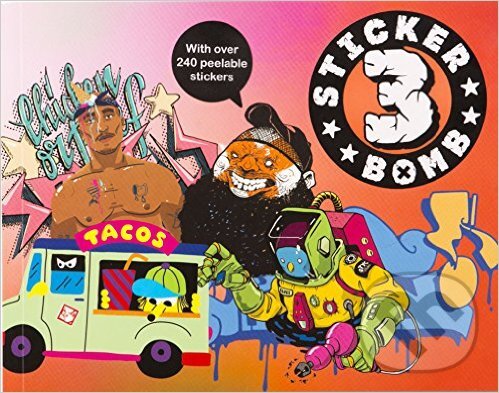Kniha: Stickerbomb 3 (Laurence King Publishing). Laurence King Publishing, 2016 Kniha: Stickerbomb 3 (Laurence King Publishing). Laurence King Publishing, 2016