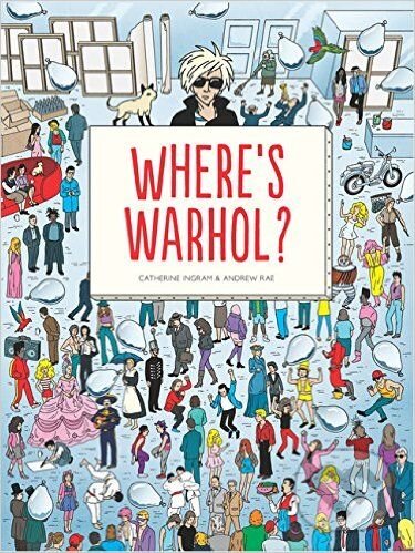 Kniha: Where's Warhol? (Andrew Rae a Catharine Ingram). Laurence King Publishing, 2016 Kniha: Where's Warhol? (Andrew Rae a Catharine Ingram). Laurence King Publishing, 2016
