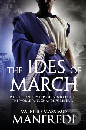Kniha: The Ides of March (Valerio Massimo Manfredi). Pan Macmillan, 2015 Kniha: The Ides of March (Valerio Massimo Manfredi). Pan Macmillan, 2015