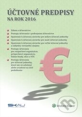 Kniha: Účtovné predpisy na rok 2016 (Wolters Kluwer). Wolters Kluwer, 2016 Kniha: Účtovné predpisy na rok 2016 (Wolters Kluwer). Wolters Kluwer, 2016