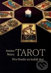 Kniha: Tarot (Anima Noira). Čarovné zrcadlo, 2016 Kniha: Tarot (Anima Noira). Čarovné zrcadlo, 2016