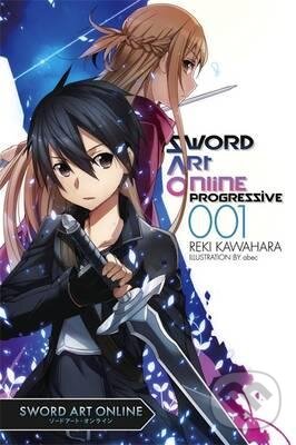 Kniha: Sword Art Online Progressive Light Novel (Volume 1) (Reki Kawahara). Yen Press, 2015 Kniha: Sword Art Online Progressive Light Novel (Volume 1) (Reki Kawahara). Yen Press, 2015