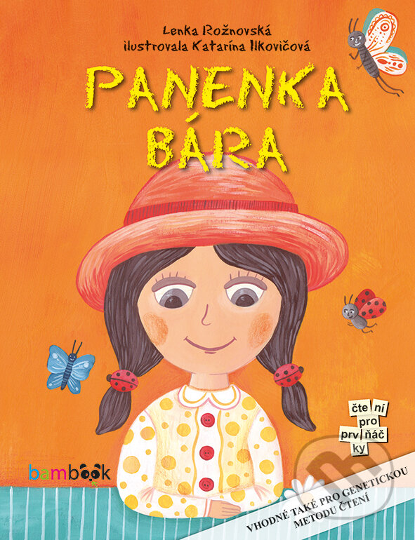 E-kniha: Panenka Bára (Katarína Ilkovičová a Lenka Rožnovská). Grada, 2016 E-kniha: Panenka Bára (Katarína Ilkovičová a Lenka Rožnovská). Grada, 2016