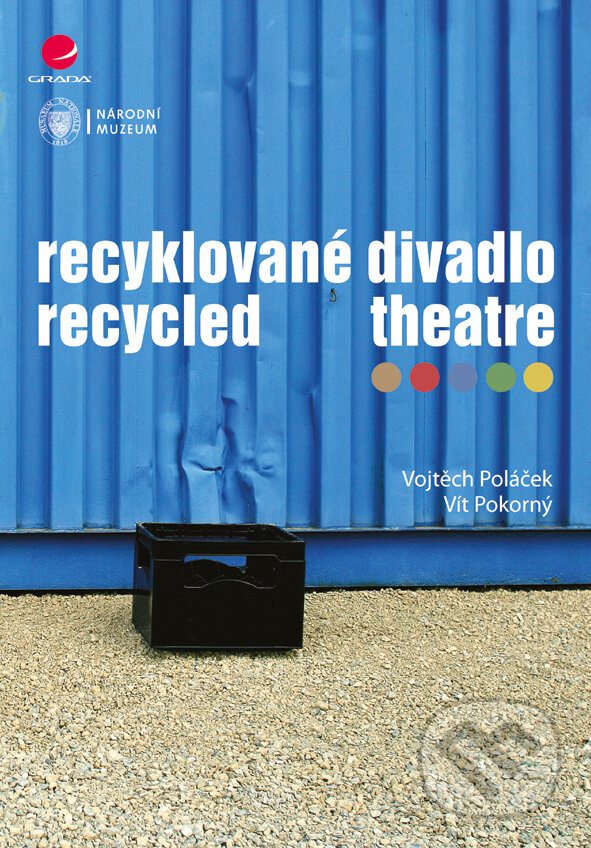 E-kniha: Recyklované divadlo (Vít Pokorný a Vojtěch Poláček). Grada, 2016 E-kniha: Recyklované divadlo (Vít Pokorný a Vojtěch Poláček). Grada, 2016