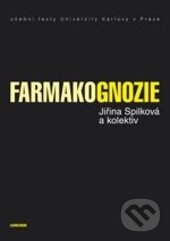 Kniha: Farmakognozie (Autorský kolektiv). Karolinum, 2016 Kniha: Farmakognozie (Autorský kolektiv). Karolinum, 2016