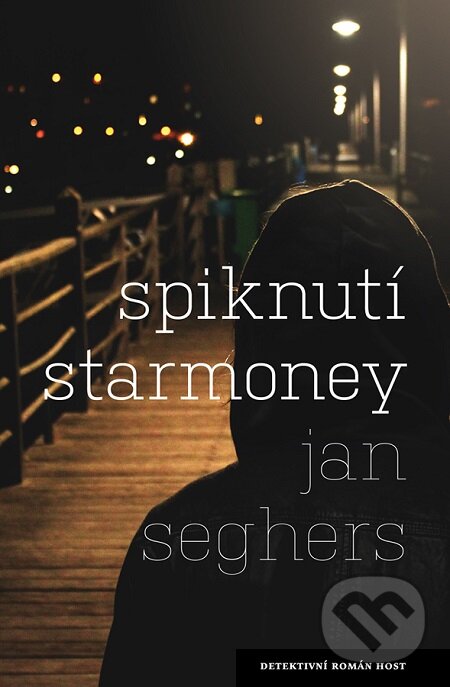 E-kniha: Spiknutí Starmoney (Jan Seghers). Host, 2016 E-kniha: Spiknutí Starmoney (Jan Seghers). Host, 2016