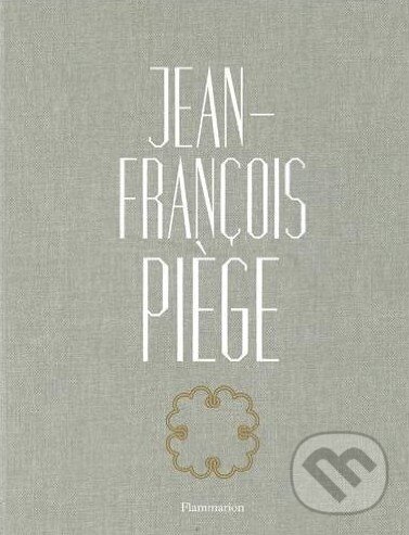 Kniha: Jean-Francois Piege (Jean-Francois Piege a Stephane de Bourgies). Flammarion, 2015 Kniha: Jean-Francois Piege (Jean-Francois Piege a Stephane de Bourgies). Flammarion, 2015