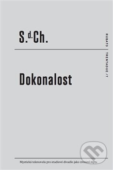 Kniha: Dokonalost (S.d.Ch.). RUBATO, 2016 Kniha: Dokonalost (S.d.Ch.). RUBATO, 2016
