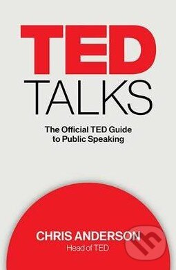 Kniha: TED Talks (Chris Anderson). Headline Book, 2016 Kniha: TED Talks (Chris Anderson). Headline Book, 2016