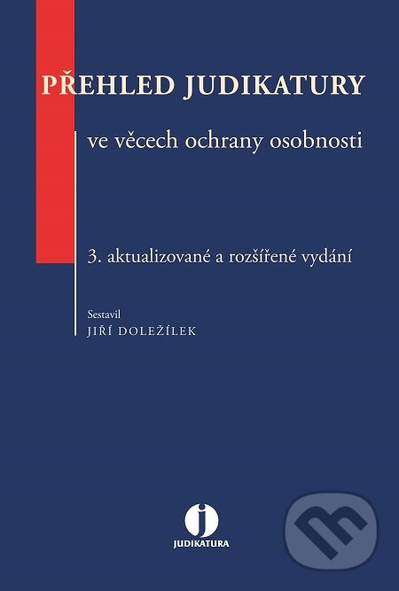 E-kniha: Přehled judikatury ve věcech ochrany osobnosti (Jan Kudrna). Wolters Kluwer, 2016 E-kniha: Přehled judikatury ve věcech ochrany osobnosti (Jan Kudrna). Wolters Kluwer, 2016
