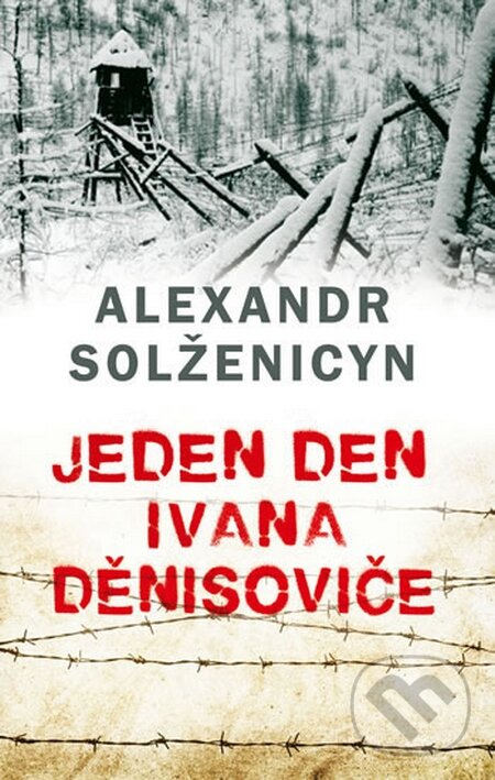 Kniha: Jeden den Ivana Děnisoviče (Alexander Solženicyn). Leda, 2016 Kniha: Jeden den Ivana Děnisoviče (Alexander Solženicyn). Leda, 2016