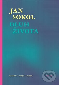 Kniha: Dluh života (Jan Sokol). Univerzita Karlova v Praze, 2016 Kniha: Dluh života (Jan Sokol). Univerzita Karlova v Praze, 2016