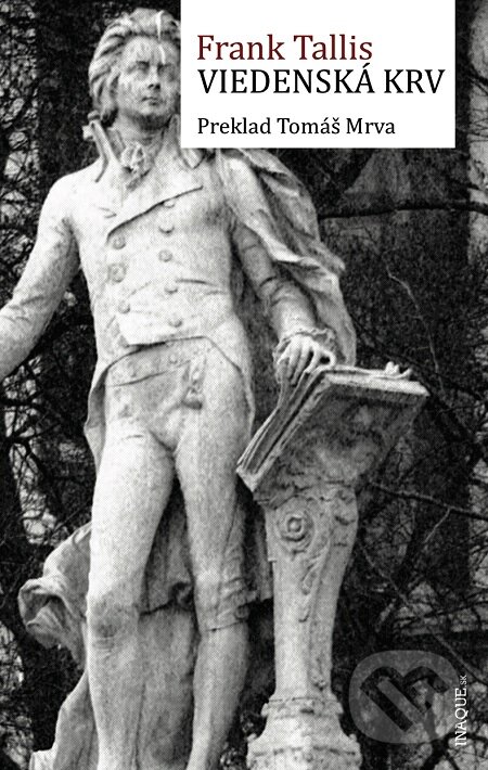 E-kniha: Viedenská krv (Frank Tallis). Inaque, 2016 E-kniha: Viedenská krv (Frank Tallis). Inaque, 2016