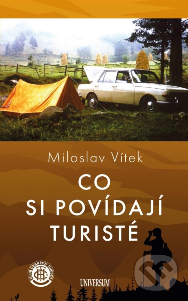 Kniha: Co si povídají turisté (Miloslav Vítek). Universum, 2024 Kniha: Co si povídají turisté (Miloslav Vítek). Universum, 2024