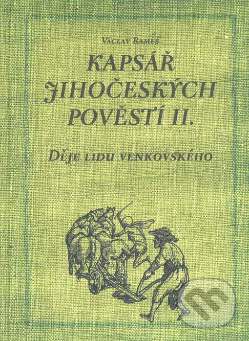 Kniha: Kapsář jihočeských pověstí II. (Václav Rameš). Veduta, 2005 Kniha: Kapsář jihočeských pověstí II. (Václav Rameš). Veduta, 2005