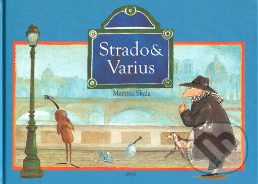 Kniha: Strado & Varius (Martina Skala). Brio, 2003 Kniha: Strado & Varius (Martina Skala). Brio, 2003
