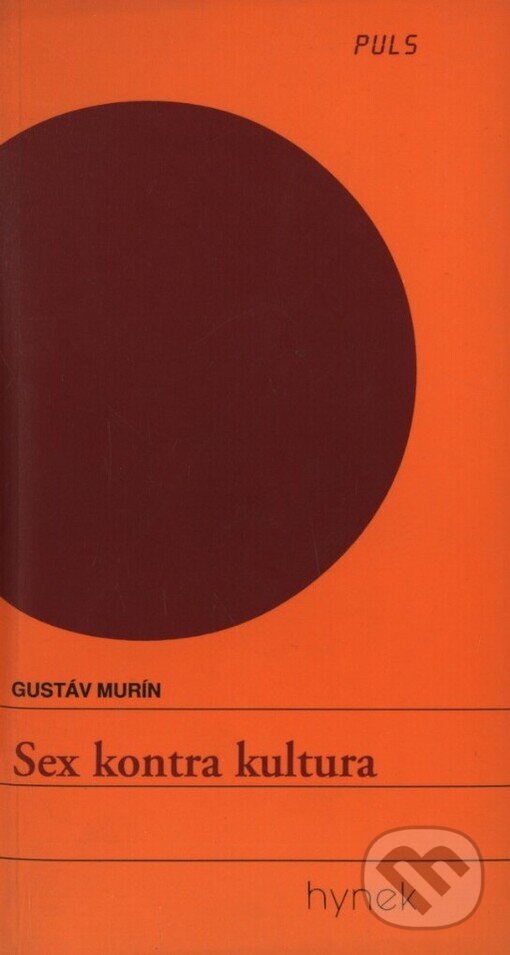 Kniha: Sex kontra kultura (Gustáv Murín). Hynek, 1999 Kniha: Sex kontra kultura (Gustáv Murín). Hynek, 1999