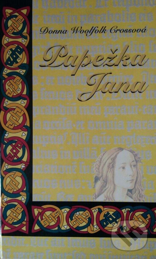 Kniha: Papežka Jana (Dona Woolfolk Cross). AQUAMARIN, 1999 Kniha: Papežka Jana (Dona Woolfolk Cross). AQUAMARIN, 1999
