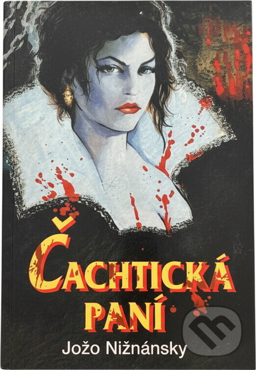Kniha: Čachtická paní (Jozef Nižnánsky). Petrklíč, 1996 Kniha: Čachtická paní (Jozef Nižnánsky). Petrklíč, 1996