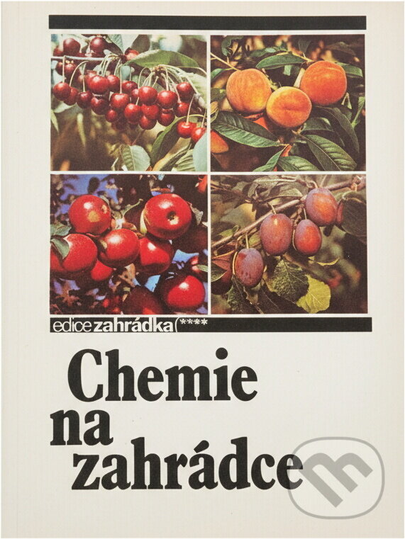 Kniha: Chemie na zahrádce (Jaroslav Zakopal a Josef Šedivý). , 1990 Kniha: Chemie na zahrádce (Jaroslav Zakopal a Josef Šedivý). , 1990