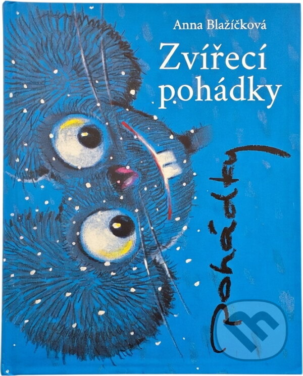 Kniha: Zvířecí pohádky (Anna Blažíčková). , 2007 Kniha: Zvířecí pohádky (Anna Blažíčková). , 2007