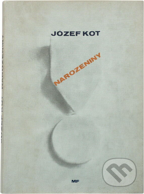 Kniha: Narozeniny (Jozef Kot). , 1979 Kniha: Narozeniny (Jozef Kot). , 1979