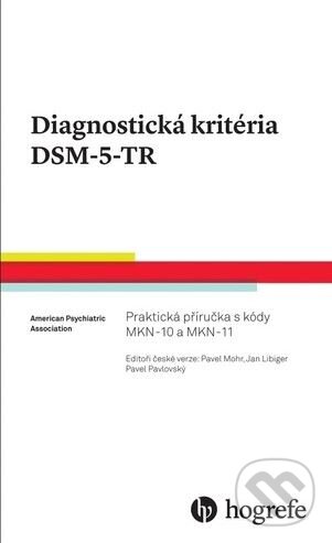 Kniha: Diagnostická kritéria DSM-5-TR (Portál). Portál, 2024 Kniha: Diagnostická kritéria DSM-5-TR (Portál). Portál, 2024