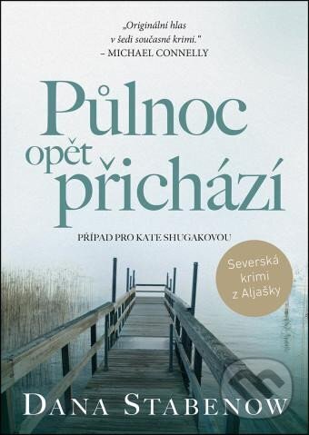 Kniha: Půlnoc opět přichází (Dana Stabenow). Mystery Press, 2024 Kniha: Půlnoc opět přichází (Dana Stabenow). Mystery Press, 2024