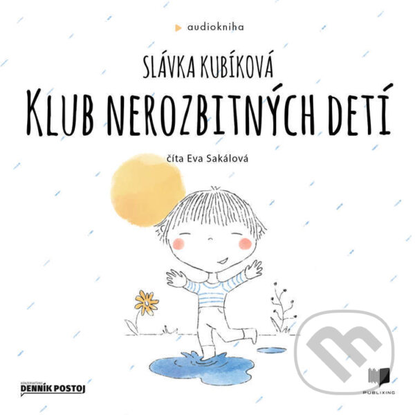 Audiokniha: Klub nerozbitných detí (Slávka Kubíková). Publixing a Postoj, 2024 Audiokniha: Klub nerozbitných detí (Slávka Kubíková). Publixing a Postoj, 2024