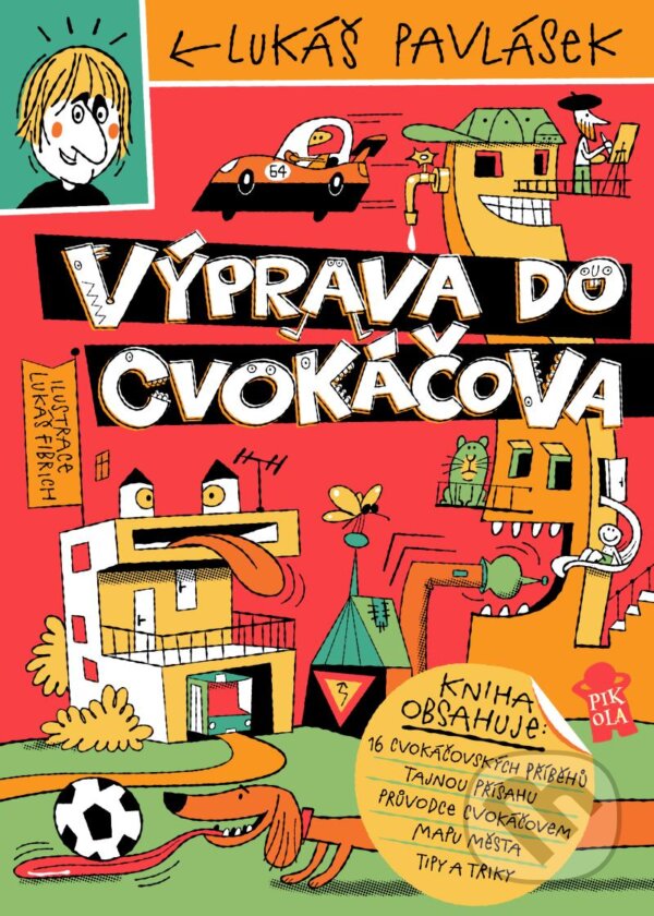 Výprava do Cvokáčova - Lukáš Pavlásek, Lukáš Fibrich (ilustrátor), Pikola, 2024