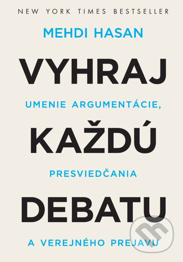 Kniha: Vyhraj každú debatu (Mehdi Hasan). Ultimo Press, 2024 Kniha: Vyhraj každú debatu (Mehdi Hasan). Ultimo Press, 2024