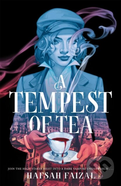 Kniha: A Tempest of Tea (Hafsah Faizal). Macmillan Children Books, 2024 Kniha: A Tempest of Tea (Hafsah Faizal). Macmillan Children Books, 2024