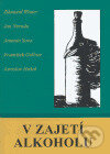 Kniha: V zajetí alkoholu (Adéla Müllerová). Plot, 2005 Kniha: V zajetí alkoholu (Adéla Müllerová). Plot, 2005