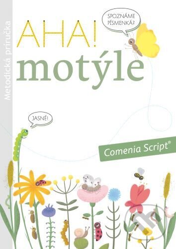 Kniha: AHA! Motýle - Metodická príručka (Andrea Cinegová). Indícia, s.r.o., 2023 Kniha: AHA! Motýle - Metodická príručka (Andrea Cinegová). Indícia, s.r.o., 2023