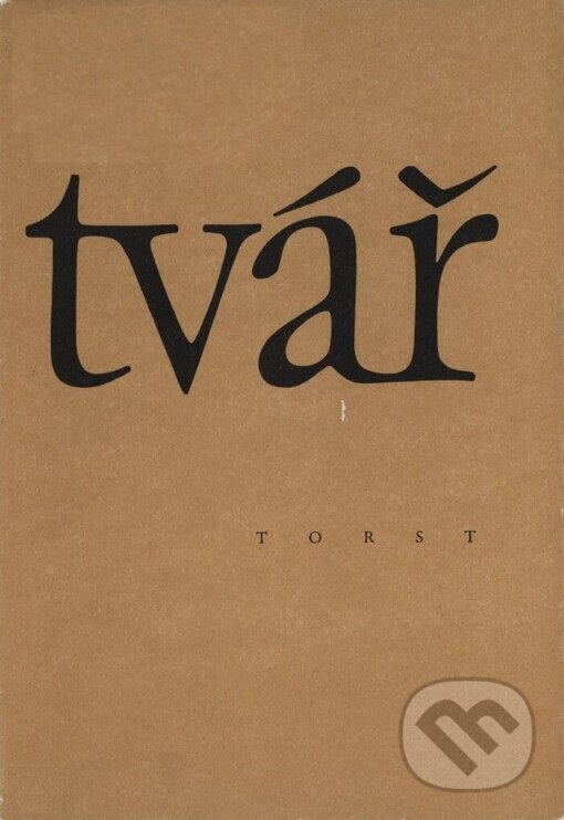 Kniha: Tvář - výbor z časopisu (Michael Špirit). Torst, 1999 Kniha: Tvář - výbor z časopisu (Michael Špirit). Torst, 1999