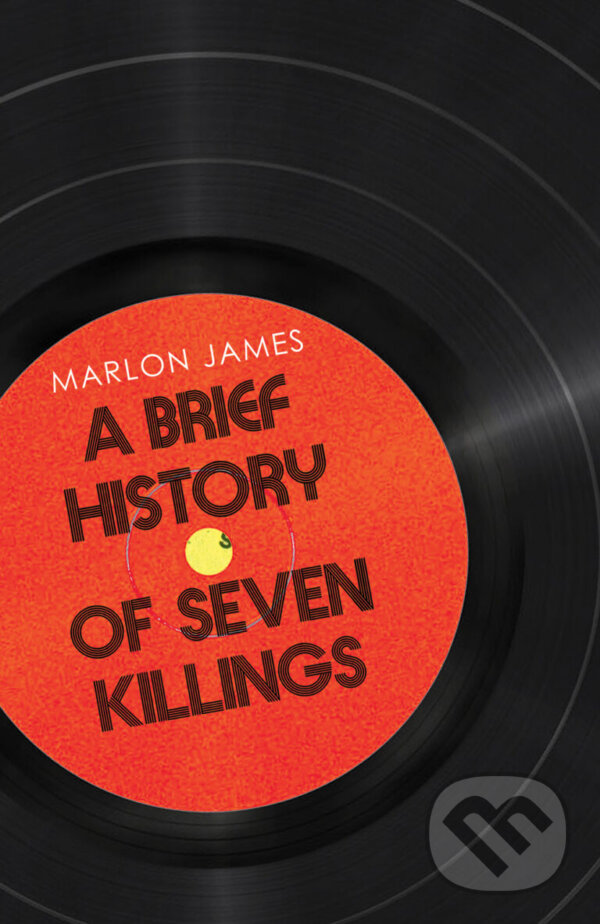 Kniha: A Brief History of Seven Killings (Marlon James). Oneworld, 2024 Kniha: A Brief History of Seven Killings (Marlon James). Oneworld, 2024