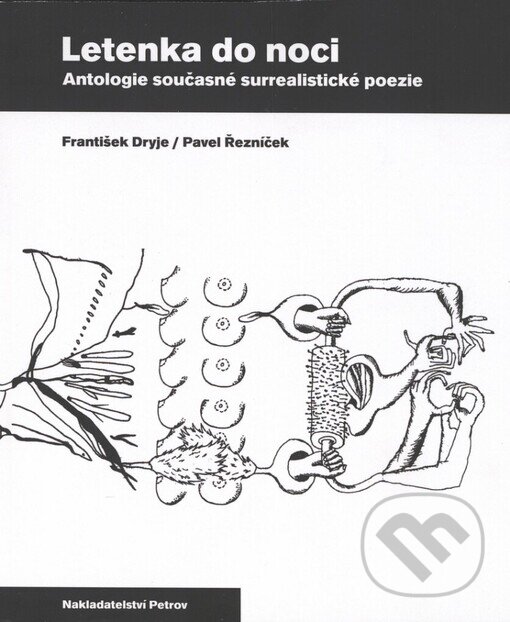 Kniha: Letenka do noci (František Dryje a Pavel Řezníček). Petrov, 2004 Kniha: Letenka do noci (František Dryje a Pavel Řezníček). Petrov, 2004