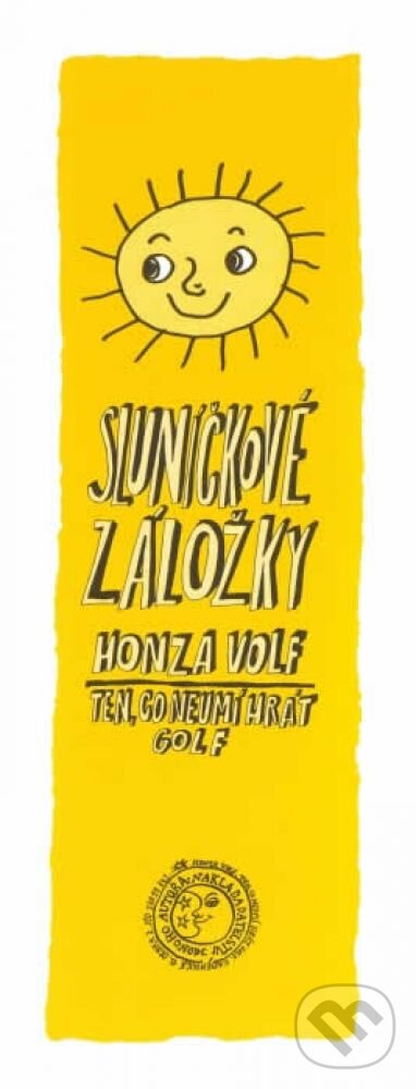 Sluníčkové záložky (Honza Volf). , 2008 Sluníčkové záložky (Honza Volf). , 2008