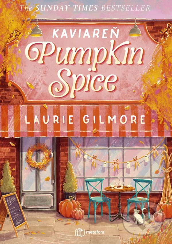 Kniha: Kaviareň Pumpkin Spice (Laurie Gilmore). Metafora, 2024 Kniha: Kaviareň Pumpkin Spice (Laurie Gilmore). Metafora, 2024