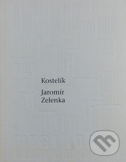 Kniha: Kostelík (Jaromír Zelenka). Triáda, 2003 Kniha: Kostelík (Jaromír Zelenka). Triáda, 2003