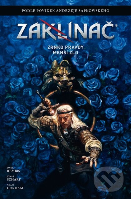 Kniha: Zaklínač: Zrnko pravdy / Menší zlo (Andrzej Sapkowski). Crew, 2024 Kniha: Zaklínač: Zrnko pravdy / Menší zlo (Andrzej Sapkowski). Crew, 2024