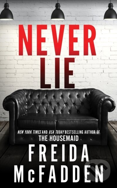 Kniha: Never Lie (Freida McFadden). Poisoned Pen Press, 2023 Kniha: Never Lie (Freida McFadden). Poisoned Pen Press, 2023