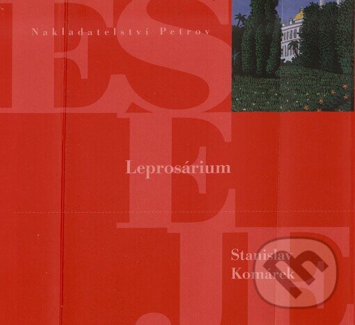Kniha: Leprosárium (Stanislav Komárek). Petrov, 2005 Kniha: Leprosárium (Stanislav Komárek). Petrov, 2005