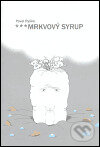 Kniha: ***Mrkvový syrup (Pavel Ryška). Galerie Klatovy / Klenová, 2005 Kniha: ***Mrkvový syrup (Pavel Ryška). Galerie Klatovy / Klenová, 2005